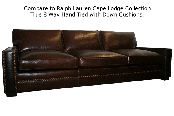 Santa Fe Sofa: Compare to Ralph Lauren Cape Lodge Collection, True 8 way hand tied with down cushions.