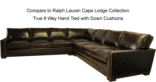 Santa Fe Sectional: Compare to Ralph Lauren Cape Lodge Collection, True 8 way hand tied with down cushions.